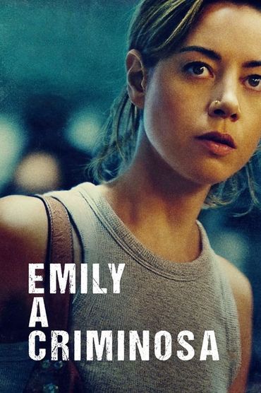 Emily, A Criminosa